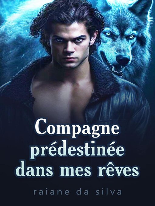Title details for Compagne prédestinée dans mes rêves by raiane da silva - Available
